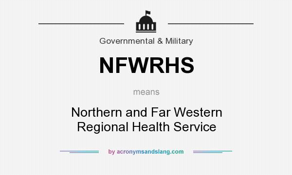 What does NFWRHS mean? It stands for Northern and Far Western Regional Health Service