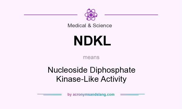 What does NDKL mean? It stands for Nucleoside Diphosphate Kinase-Like Activity