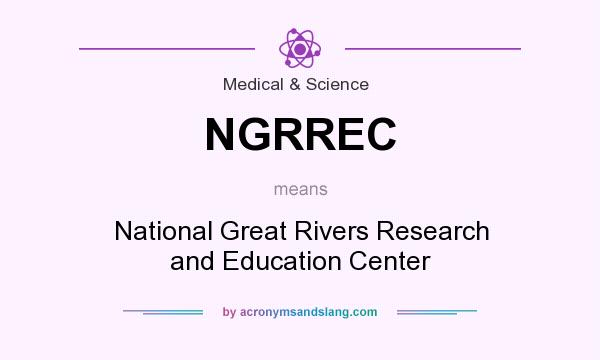 What does NGRREC mean? It stands for National Great Rivers Research and Education Center