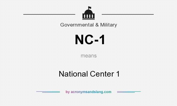 What does NC-1 mean? It stands for National Center 1