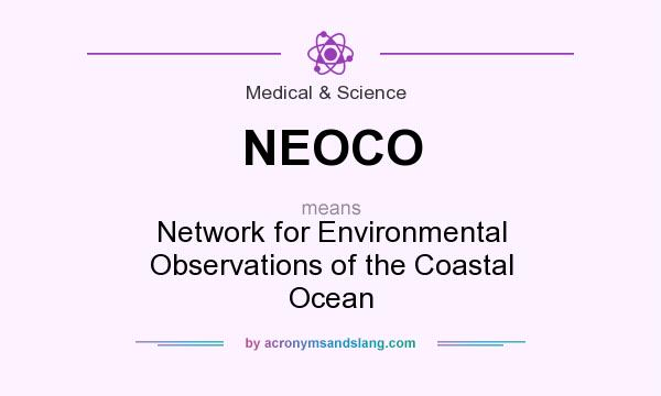What does NEOCO mean? It stands for Network for Environmental Observations of the Coastal Ocean