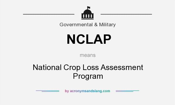 What does NCLAP mean? It stands for National Crop Loss Assessment Program