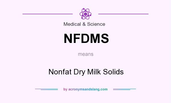 What does NFDMS mean? It stands for Nonfat Dry Milk Solids