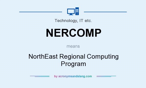 What does NERCOMP mean? It stands for NorthEast Regional Computing Program