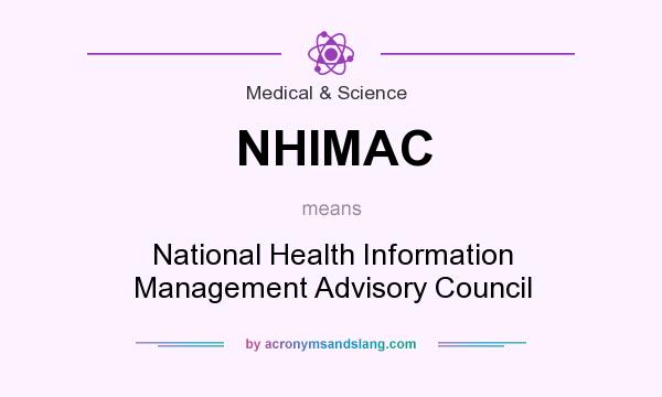 What does NHIMAC mean? It stands for National Health Information Management Advisory Council