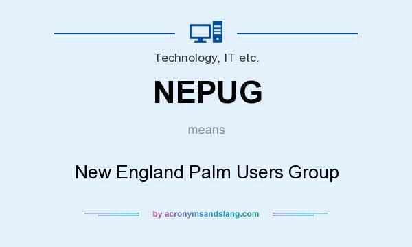 What does NEPUG mean? It stands for New England Palm Users Group