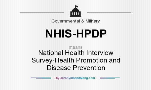 What does NHIS-HPDP mean? It stands for National Health Interview Survey-Health Promotion and Disease Prevention