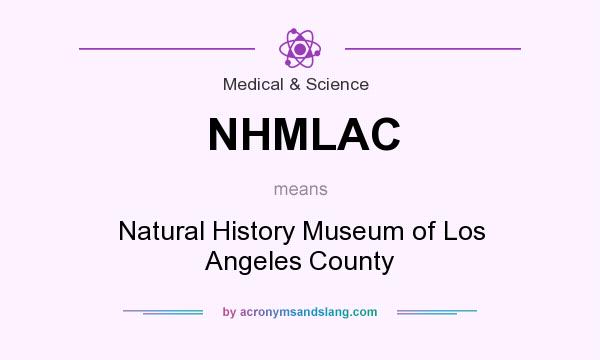 What does NHMLAC mean? It stands for Natural History Museum of Los Angeles County