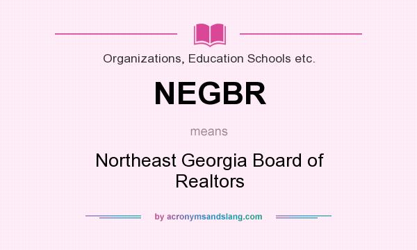What does NEGBR mean? It stands for Northeast Georgia Board of Realtors