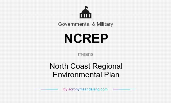 What does NCREP mean? It stands for North Coast Regional Environmental Plan