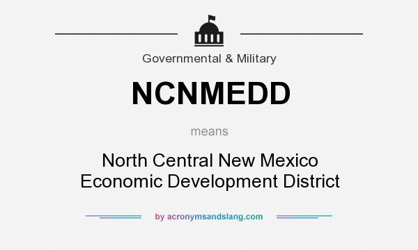 What does NCNMEDD mean? It stands for North Central New Mexico Economic Development District
