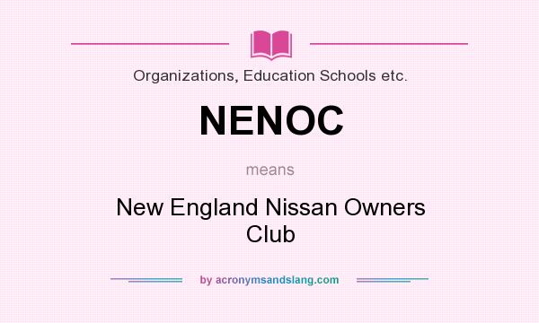 What does NENOC mean? It stands for New England Nissan Owners Club