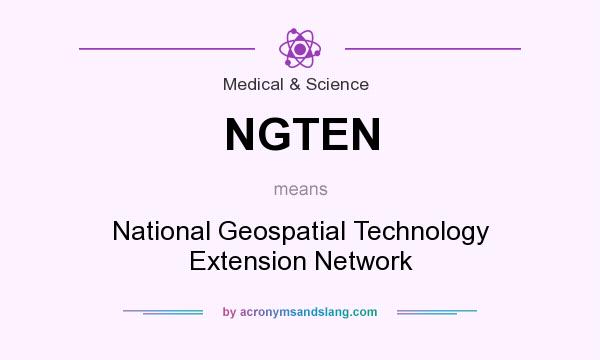 What does NGTEN mean? It stands for National Geospatial Technology Extension Network