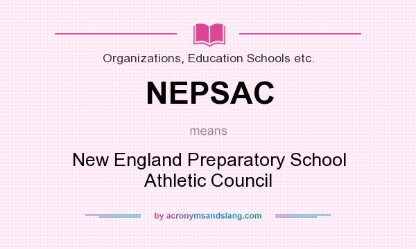 What does NEPSAC mean? It stands for New England Preparatory School Athletic Council