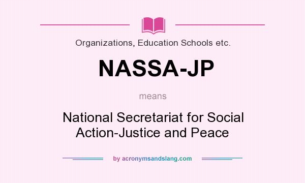 What does NASSA-JP mean? It stands for National Secretariat for Social Action-Justice and Peace