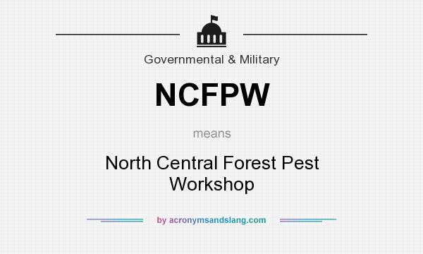 What does NCFPW mean? It stands for North Central Forest Pest Workshop