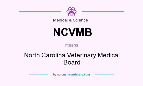 What does NCVMB mean? It stands for North Carolina Veterinary Medical Board