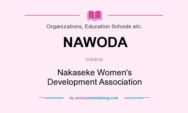 What does NAWODA mean? It stands for Nakaseke Women`s Development Association