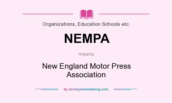 What does NEMPA mean? It stands for New England Motor Press Association