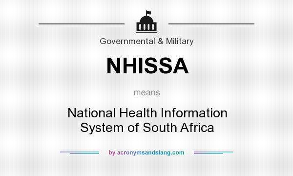 What does NHISSA mean? It stands for National Health Information System of South Africa