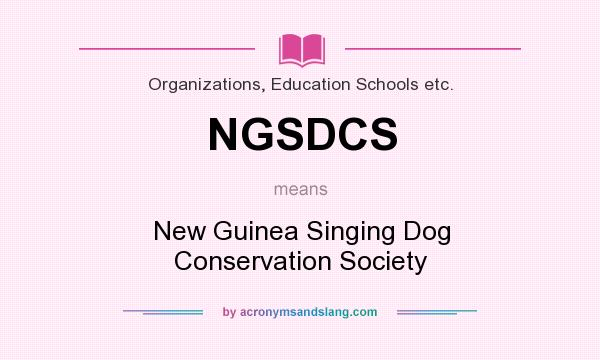 What does NGSDCS mean? It stands for New Guinea Singing Dog Conservation Society