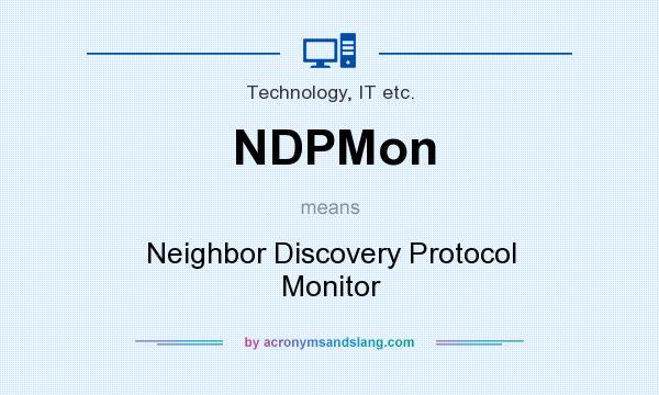 What does NDPMon mean? It stands for Neighbor Discovery Protocol Monitor