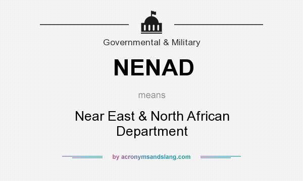 What does NENAD mean? It stands for Near East & North African Department