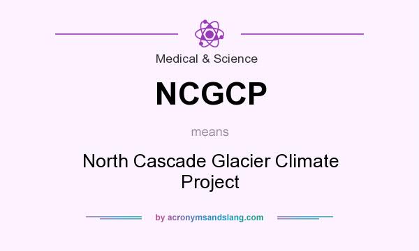 What does NCGCP mean? It stands for North Cascade Glacier Climate Project