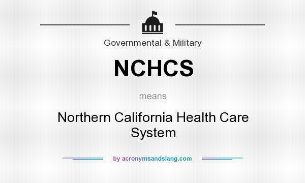 What does NCHCS mean? It stands for Northern California Health Care System