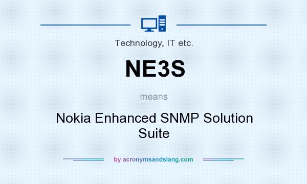 What does NE3S mean? It stands for Nokia Enhanced SNMP Solution Suite