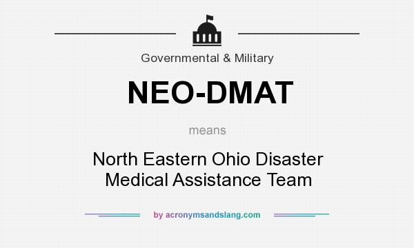 What does NEO-DMAT mean? It stands for North Eastern Ohio Disaster Medical Assistance Team