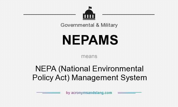 What does NEPAMS mean? It stands for NEPA (National Environmental Policy Act) Management System