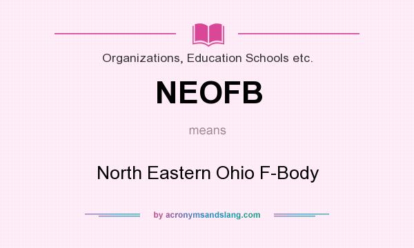 What does NEOFB mean? It stands for North Eastern Ohio F-Body