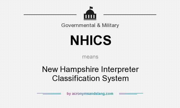 What does NHICS mean? It stands for New Hampshire Interpreter Classification System