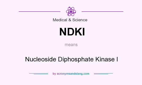 What does NDKI mean? It stands for Nucleoside Diphosphate Kinase I