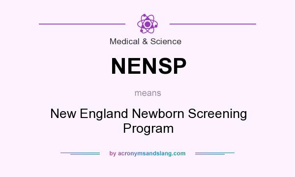 What does NENSP mean? It stands for New England Newborn Screening Program