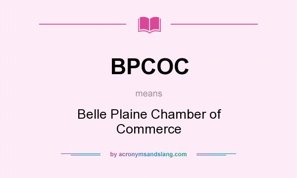What does BPCOC mean? It stands for Belle Plaine Chamber of Commerce