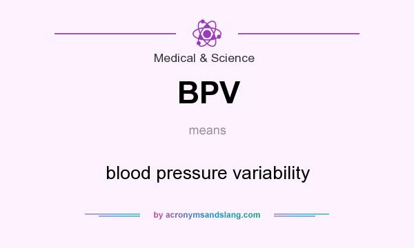 What does BPV mean? It stands for blood pressure variability