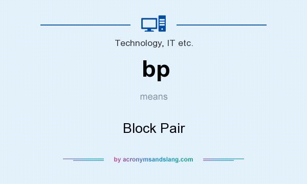 What does bp mean? It stands for Block Pair
