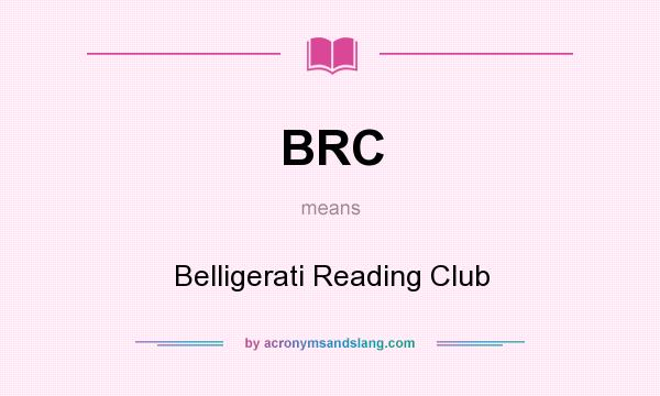 What does BRC mean? It stands for Belligerati Reading Club