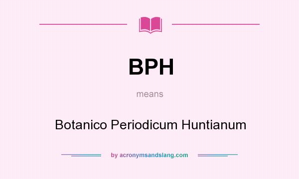 What does BPH mean? It stands for Botanico Periodicum Huntianum