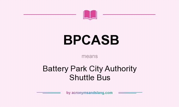 What does BPCASB mean? It stands for Battery Park City Authority Shuttle Bus