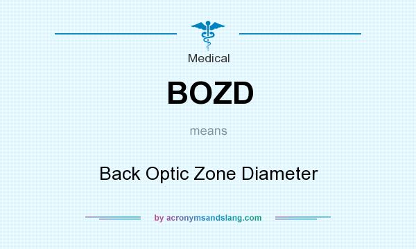 What does BOZD mean? It stands for Back Optic Zone Diameter