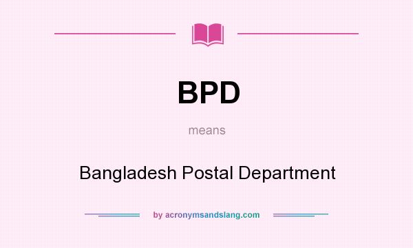 What does BPD mean? It stands for Bangladesh Postal Department