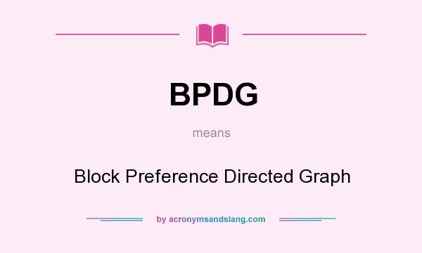 What does BPDG mean? It stands for Block Preference Directed Graph