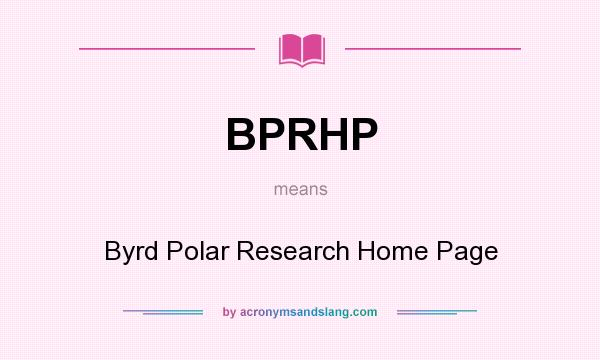 What does BPRHP mean? It stands for Byrd Polar Research Home Page