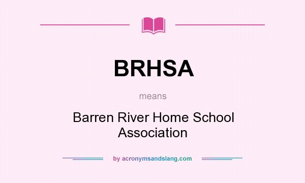 What does BRHSA mean? It stands for Barren River Home School Association