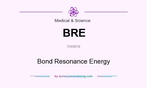 What does BRE mean? It stands for Bond Resonance Energy