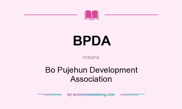 What does BPDA mean? It stands for Bo Pujehun Development Association