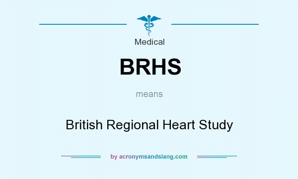 What does BRHS mean? It stands for British Regional Heart Study